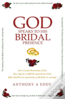God Speaks To His Bridal Presence