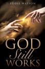 God Still Works - Preview