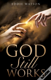 God Still Works