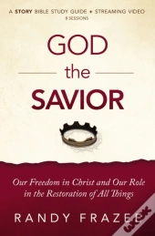 God The Savior Bible Study Guide Plus Streaming Video