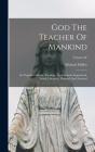 God The Teacher Of Mankind - Preview