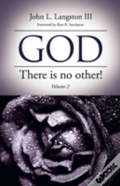 God, There Is No Other! Volume 2