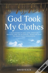 God Took My Clothes