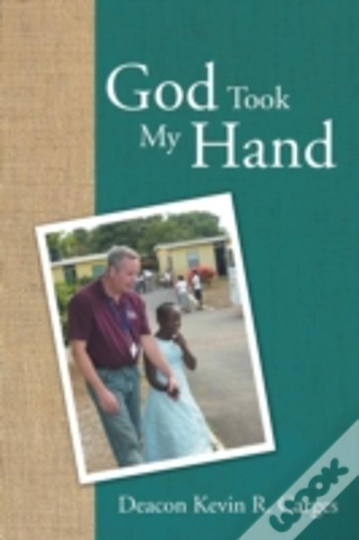 God Took My Hand