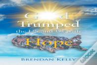 God Trumped The Us And Us With Hope