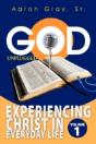 God Unplugged: Experiencing Christ In Ev - Preview