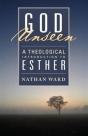 God Unseen: A Theological Introduction To Esther - Preview