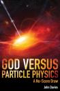 God Versus Particle Physics - Preview