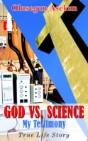 God Vs. Science My Testimony - Preview