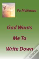 God Wants Me To Write Down