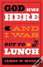 Capa do artigo God Was Here & I Was Out To Lunch