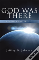 God Was There