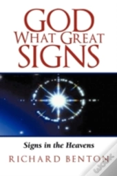 God What Great Signs: Signs In The Heave