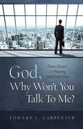 God, Why Won'T You Talk To Me?