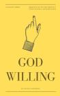 God Willing: Bringing Divine Sovereignty - Preview