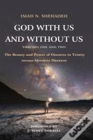 God With Us And Without Us, Volumes One And Two