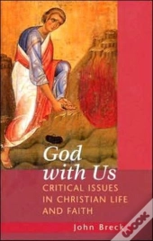 God With Us: Critical Issues In Chr
