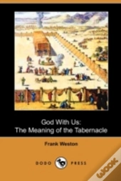 God With Us: The Meaning Of The Tabernac