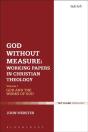 God Without Measure: Working Papers In Christian Theology - Preview