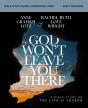 God Won'T Leave You There Bible Study Guide Plus Streaming Video - Preview