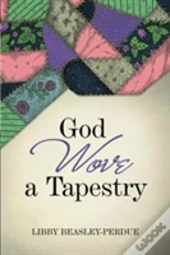 God Wove A Tapestry