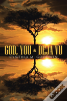 God, You & Deja Vu