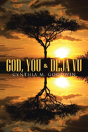 God, You & Deja Vu - Preview