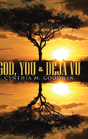 God, You & Deja Vu - Preview