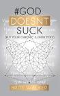 #Goddoesntsuck:  But Your Chronic Illnes - Preview