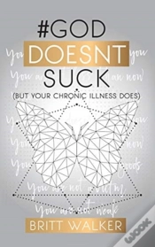 Capa do artigo #Goddoesntsuck:  But Your Chronic Illnes