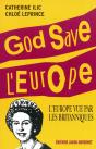 Gode Save L'Europe ! L'Europe Vue Par Les Britanniques - Preview