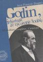 Godin, Inventeur De L'Économie Sociale ; Mutualiser, Coopérer, S'Associer - Preview