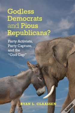 Capa do artigo Godless Democrats And Pious Republicans?