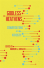 Godless Heathens - Preview