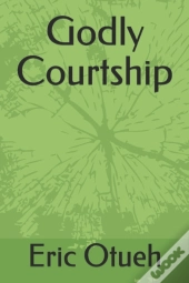 Godly Courtship