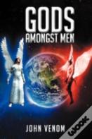 Gods Amongst Men