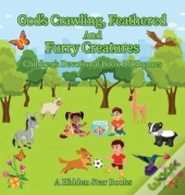 God'S Crawling, Feathered And Furry Creatures