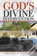 God'S Divine Intervention