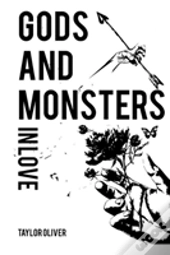 Gods & Monsters In Love