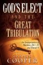 God'S Elect And The Great Tribulation - Preview