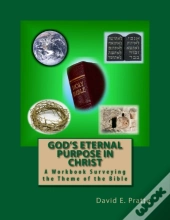 God'S Eternal Purpose In Christ