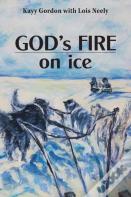 God'S Fire On Ice