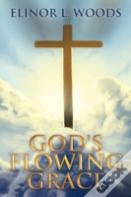 God'S Flowing Grace