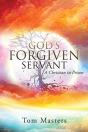 God'S Forgiven Servant: A Christian In P - Preview