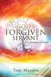 God'S Forgiven Servant: A Christian In P