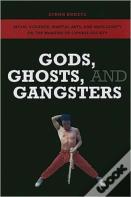Gods, Ghosts, And Gangsters