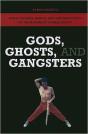 Gods, Ghosts, And Gangsters - Preview