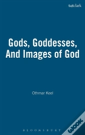 Gods, Goddesses And Images Of God In Ancient Israel