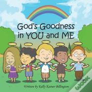 God'S Goodness In You And Me