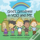 God'S Goodness In You And Me